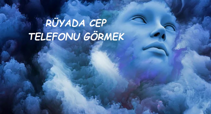 Rüyada Cep Telefonu Görmek